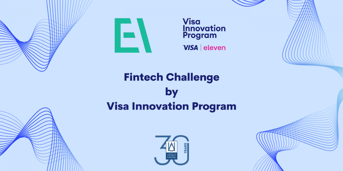 The First-Ever Fintech Challenge at AUBG, powered by Visa Innovation Program