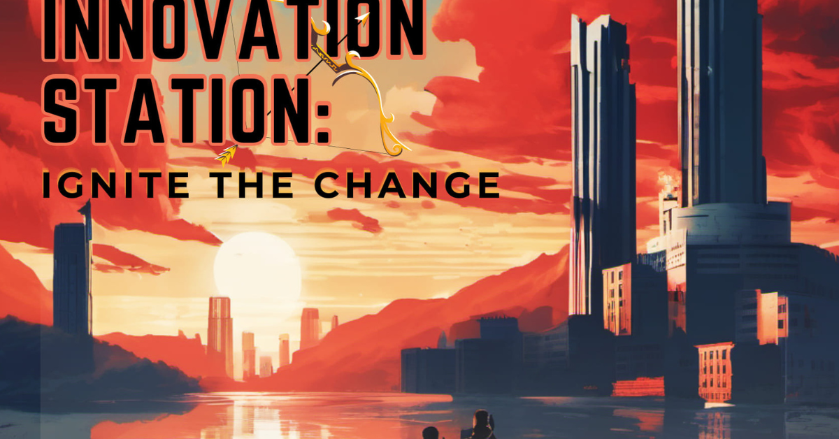 Innovation Station 4.0: Ignite the Change