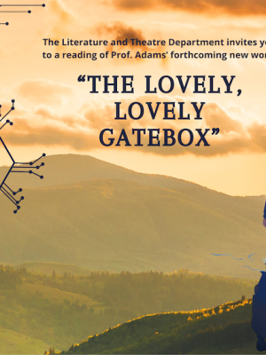 Prof. Cathy Adams' "The Lovely, Lovely Gatebox"