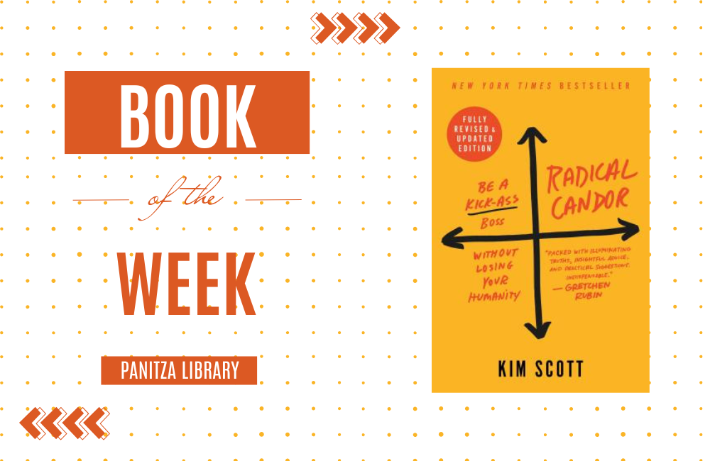 Book of the Week: “Radical Candor: Be a Kick-Ass Boss Without Losing Your Humanity” by Kim Scott