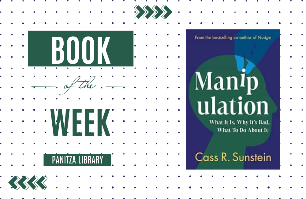 Book of the Week: “Manipulation: What It Is, Why It’s Bad, What to Do About It” by Cass R. Sunstein