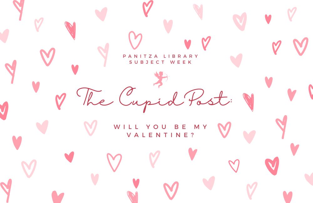 “The Cupid Post: Will you be my Valentine?”