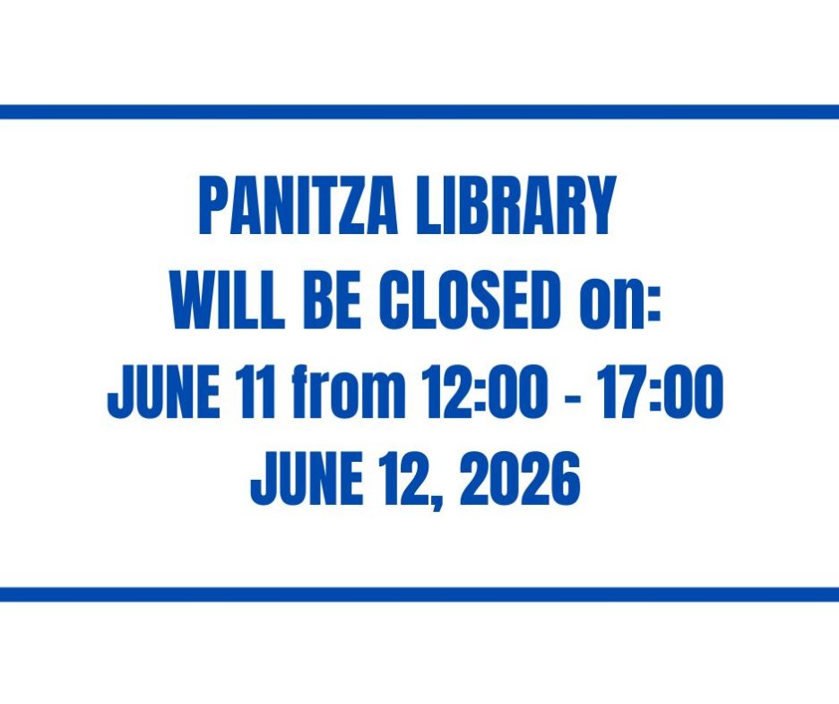 Panitza Library will be closed on:  June 11 from 12:00 – 17:00 and June 12, 2026